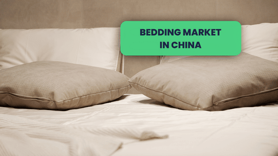 Chinese bedding market analysis: how to enter in China?