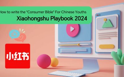 How to Write the “Consumer Bible” for Chinese Youths – Xiaohongshu Playbook 2024