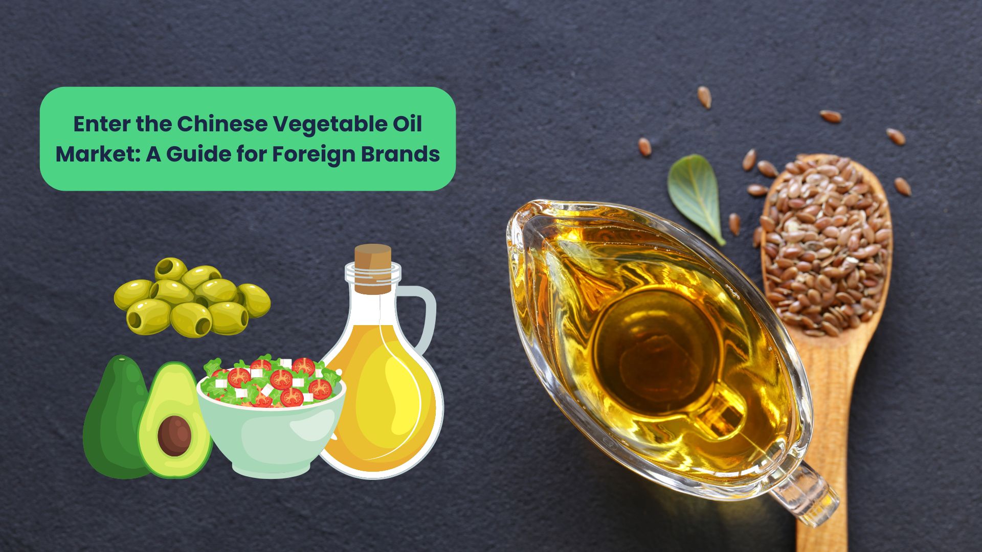 The Chinese Market Vegetable Oils on the Rise!