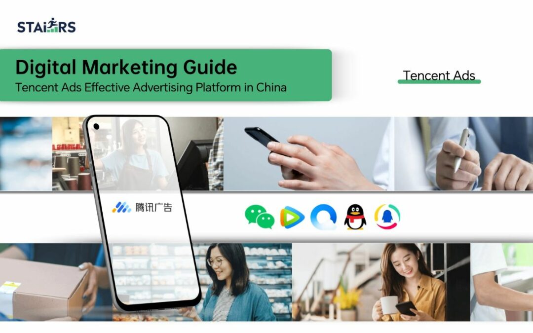 Digital Marketing Guide: Tencent Ads Effective Advertising Platform in China