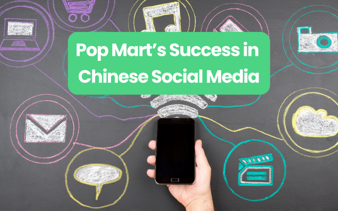 Pop Mart’s Viral Success in Chinese Social Media