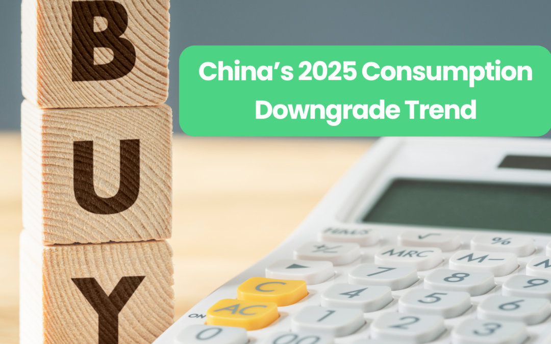 China’s Consumption Downgrade: What Brands Must Know