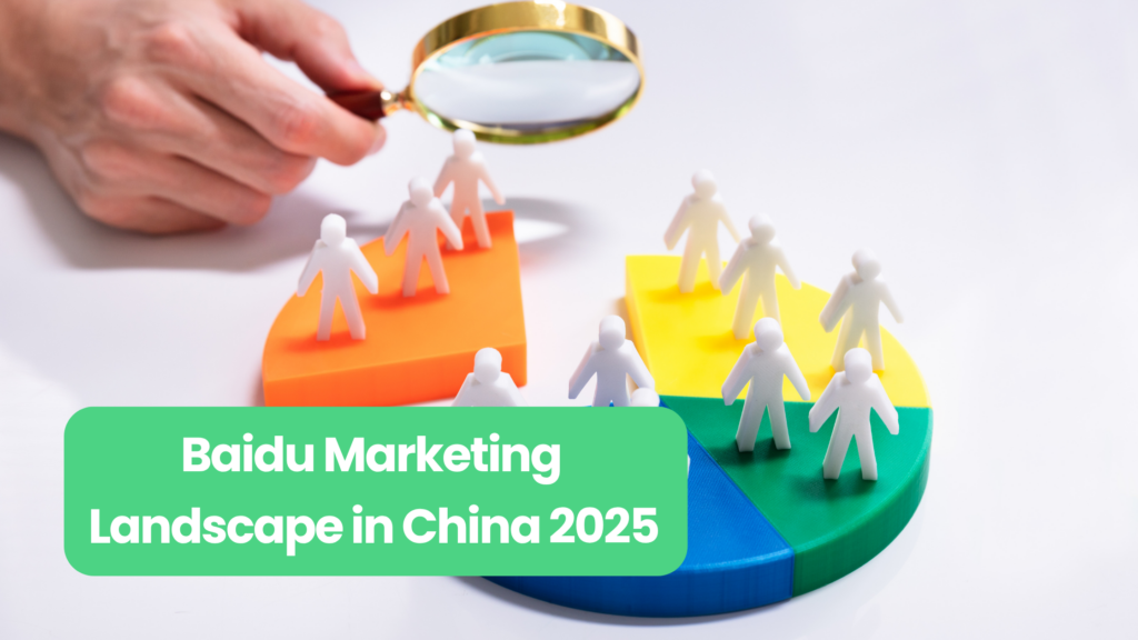 Baidu Marketing in 2025: Simple Strategies for Big Results in China
