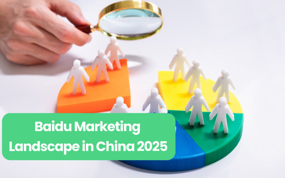 Baidu Marketing in 2025: Simple Strategies for Big Results in China