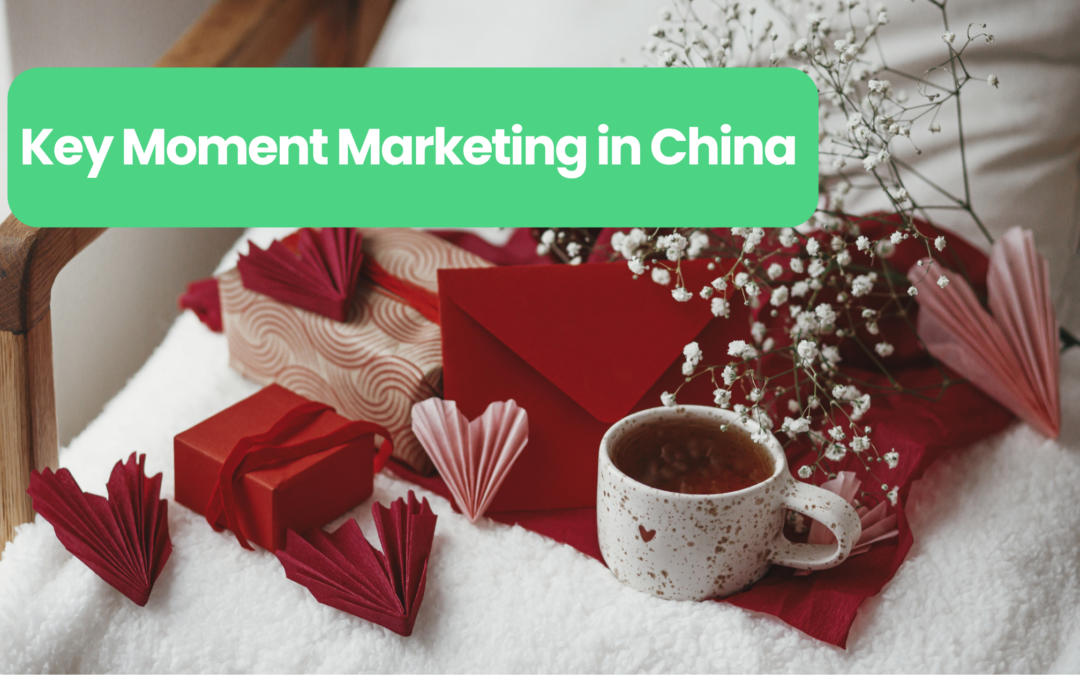 Marketing in China: How to Seize Key Moments and Create Breakout Campaigns